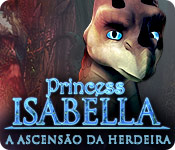 Princess Isabella: A Ascensão da Herdeira