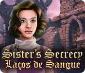 Sister's Secrecy: Laços de Sangue